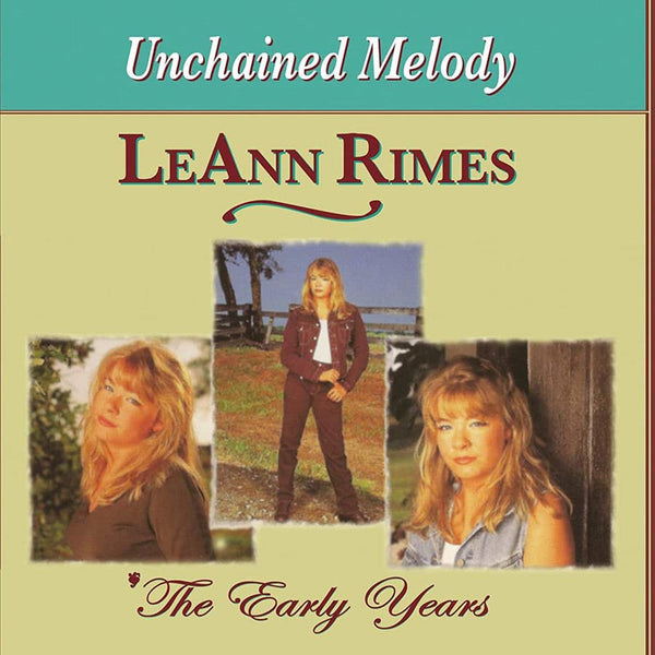 LeAnn Rimes Unchained Melody CD The Early Years - Suthern Picker